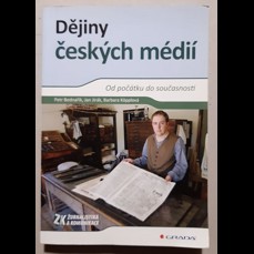 Dějiny českých médií / Od počátku do současnosti