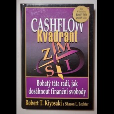 Cashflow Kvadrant / Bohatý táta radí, jak dosáhnout finanční svobody
