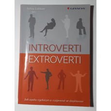 Introverti a extroverti / Jak spolu vycházet a vzájemně se doplňovat