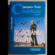 V oceánu života / Jacques Yves Cousteau - Biografie