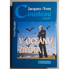 V oceánu života / Jacques Yves Cousteau - Biografie