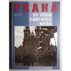 Praha ve stínu hákového kříže