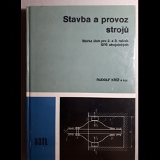 Stavba a provoz strojů / Sbírka úloh pro 2. a 3. ročník SPŠ strojnických