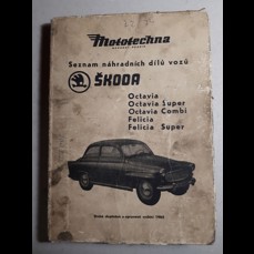 Seznam náhradních dílů vozů Škoda Octavia, Octavia Super, Octavia Combi, Felicia, Felicia Super (1965)