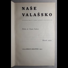 Naše Valašsko - Sborník o jeho životě a potřebách / Ročník VII. (1941) + VIII. (1942) + IX (1943)