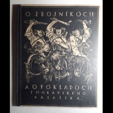 O zbojníkoch a o pokladoch z Moravského Valašska (1. vydání, 1927, vynikající stav)