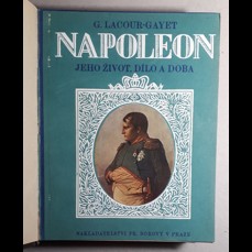 Napoleon / Jeho život, dílo a doba (obálka A. Chlebeček vevázaná)