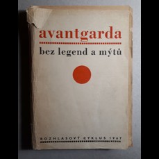 Avantgarda bez legend a mýtů / Rozhlasový cyklus o patnácti dílech